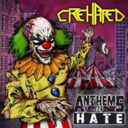 Crehated : Anthems Of Hate